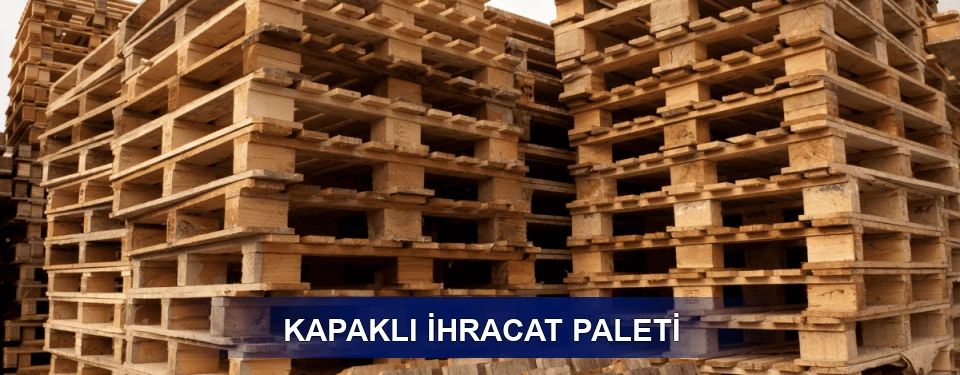 Kapaklı ISPM 15 Seçimi